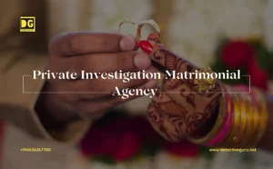 Private Investigation Matrimonial Agency 