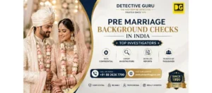 Pre Marriage Background Checks in India